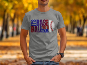 Grey t-shirt with "It's Baseball Time in Texas" text and baseball graphic.