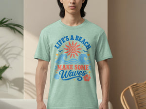 Light green t-shirt with "Life's a Beach Make Some Waves" graphic.