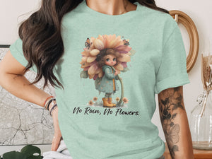 Mint t-shirt with illustration of girl holding flower, butterflies, and text "No Rain, No Flowers."