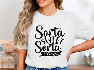 White t-shirt with black text "Sorta SWEET Sorta SAVAGE"