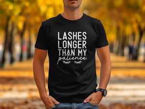 Black t-shirt with white text: "LASHES LONGER THAN MY patience"