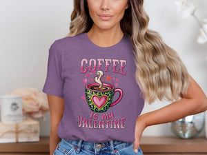 Purple t-shirt graphic with "Coffee is my Valentine" text and a coffee cup with hearts.