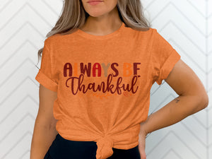 Orange t-shirt with "Always Be Thankful" text and fall leaf accents.