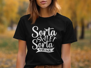 Black t-shirt with white text: "Sorta SWEET Sorta SAVAGE"