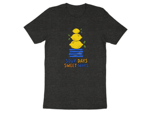 Dark grey t-shirt with stacked lemons and text "SOUR DAYS SWEET WAYS".