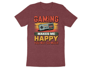Maroon t-shirt with "Gaming Makes Me Happy You Not So Much" text and controller graphic.