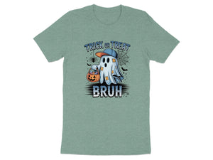 Ghost wearing a hat, holding candy, with text "TRICK OR TREAT BRUH".