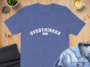 Blue heathered t-shirt with "OVERTHINKER 24/7" text.