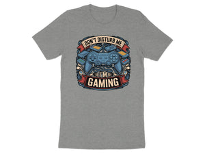 Grey t-shirt with "Don't Disturb Me I'm Gaming" text and gaming controller graphic.