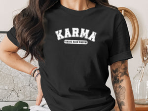 Black t-shirt with white distressed text "Karma Coming Back Around" across chest.