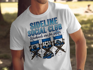 White t-shirt with "Sideline Social Club Weekends are for soccer" graphic.