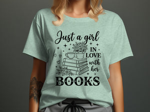 Light green t-shirt with "Just a girl IN LOVE with her BOOKS" text and illustrations.
