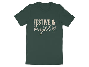 Dark green t-shirt with "FESTIVE & bright ♡" text and star accents.