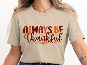 T-shirt with "ALWAYS BE Thankful" text and fall leaf graphics.