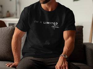 Black t-shirt with text "I'M A LIMITED edition."