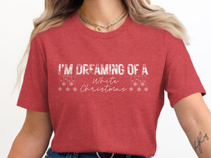 Red t-shirt with white text "I'm Dreaming of a White Christmas" and snowflakes.
