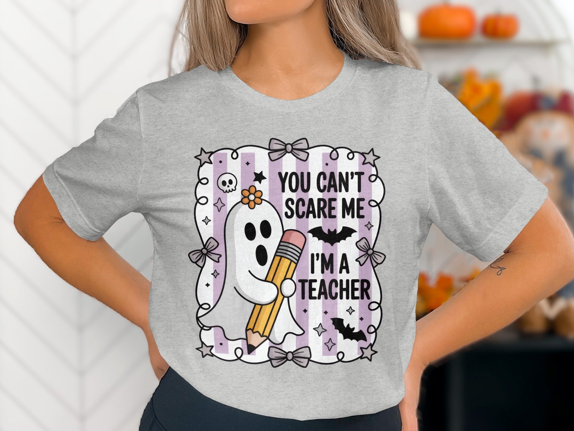 Ghost graphic with pencil and text "You can't scare me I'm a teacher".