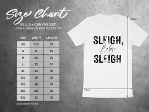 Bella + Canvas 3001 unisex tee size chart with "Sleigh, Baby, Sleigh" graphic.
