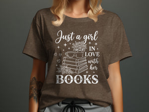 Brown t-shirt with "Just a girl IN LOVE with her BOOKS" text and graphics.