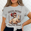 Gray t-shirt with graphic and text reading "Good Moms Say Bad Words"