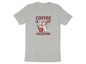 T-shirt with a print of a cherub hugging a coffee cup, text reads "Coffee is my Valentine".