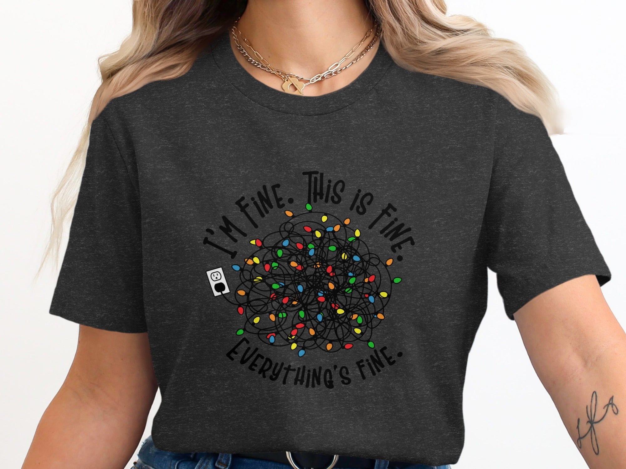 Dark grey t-shirt with tangled Christmas lights and text "I'M FINE. THIS IS FINE. EVERYTHING'S FINE."