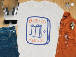 Light gray t-shirt with "BOOK: ON WORLD: OFF" text and open book graphic.