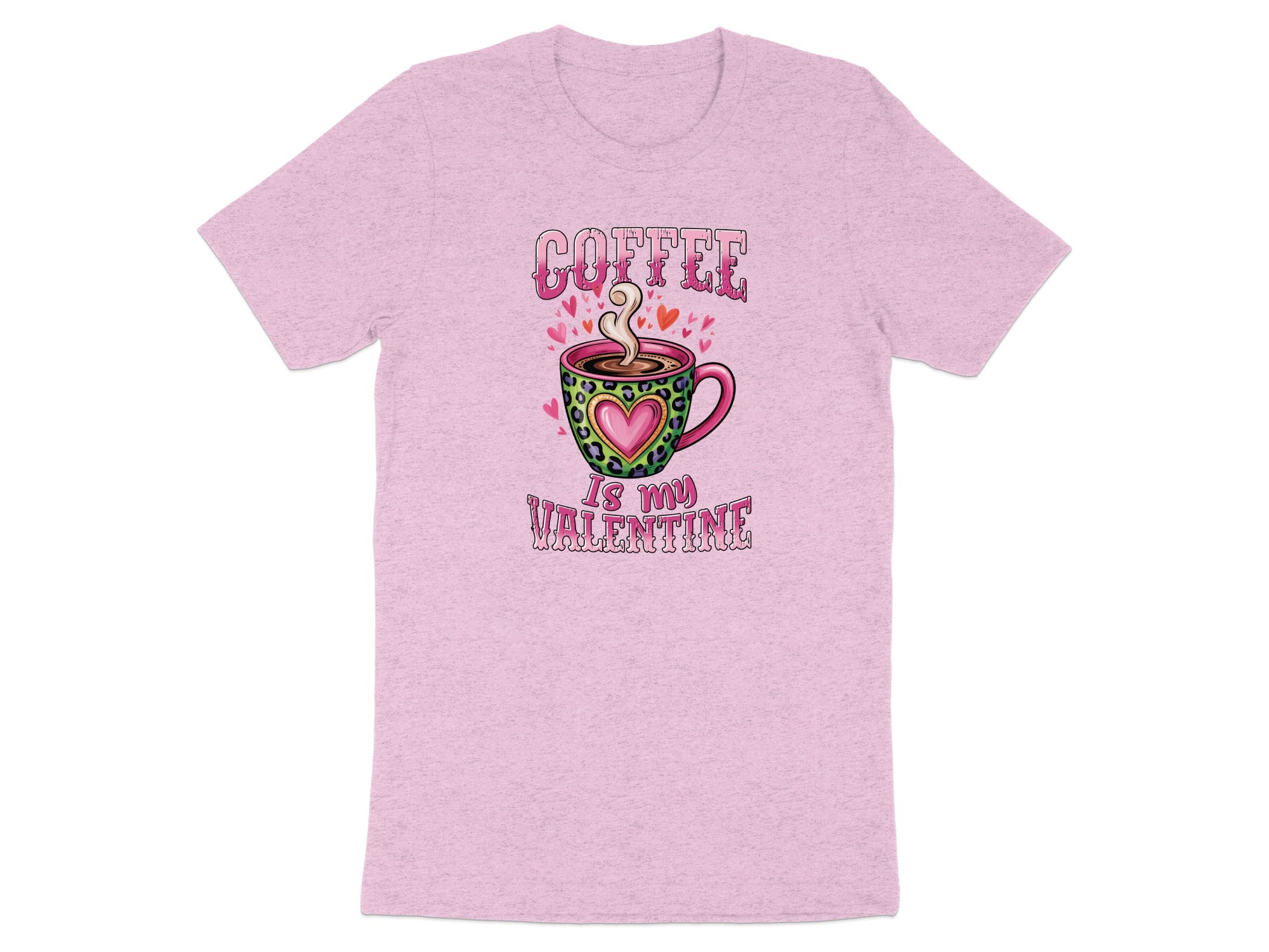 Pink t-shirt with text "COFFEE IS MY VALENTINE" and a steaming coffee mug.