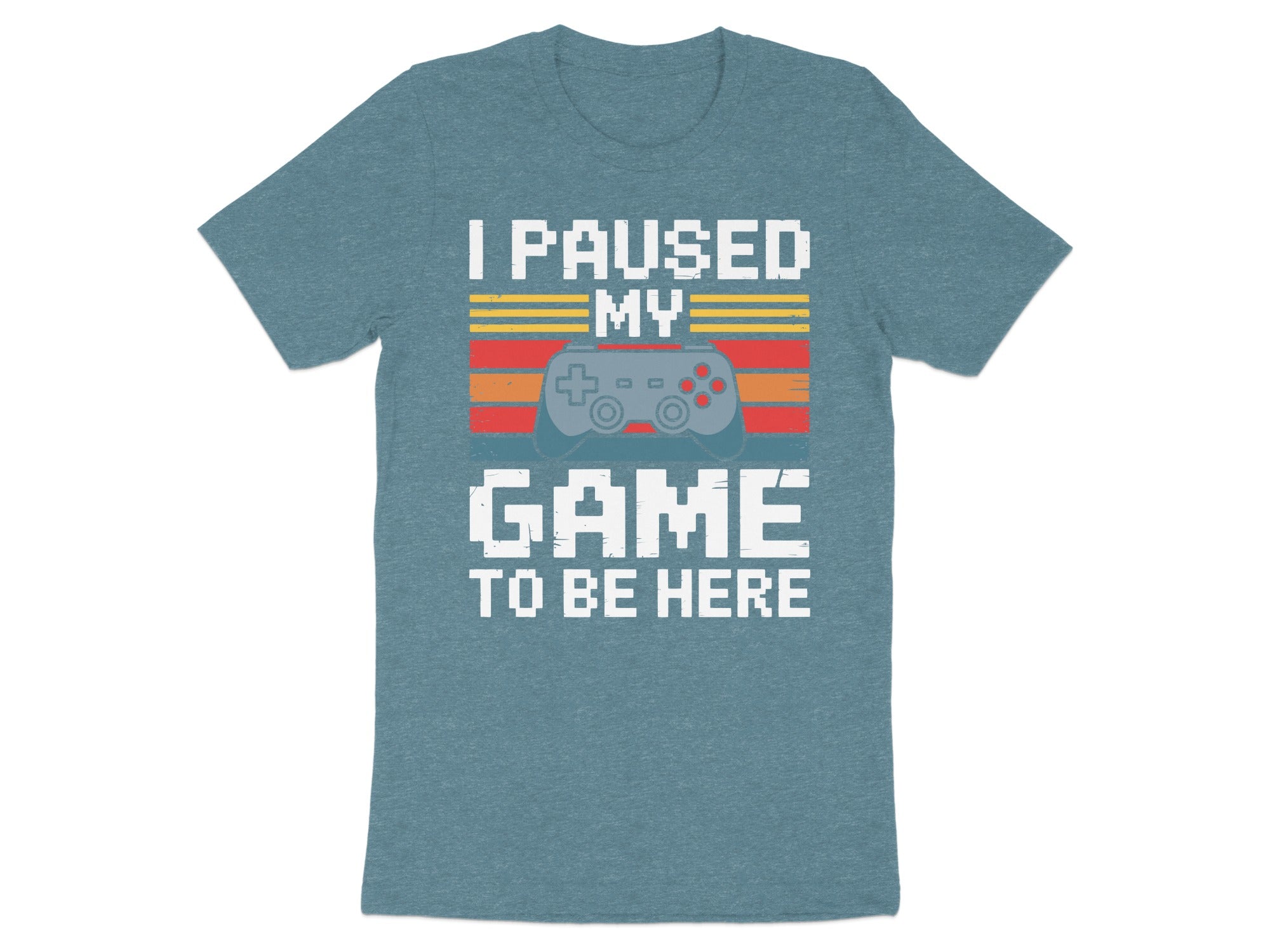Teal t-shirt with "I PAUSED MY GAME TO BE HERE" and video game controller.