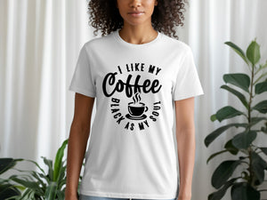 White t-shirt with black text and coffee cup graphic that reads "I like my coffee black as my soul".