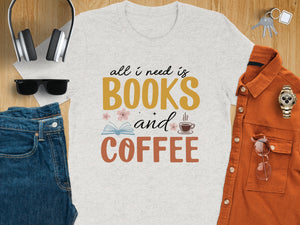 "All I need is Books and Coffee" text on light grey t-shirt with accessories