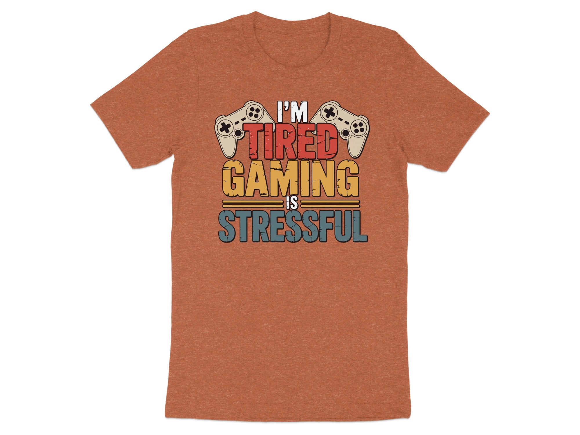Orange t-shirt with text "I'm tired gaming is stressful" and game controllers.