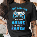Black t-shirt with "JUST A GAMER WHO LOVES ANIME AND RAMEN" text and controller graphics.