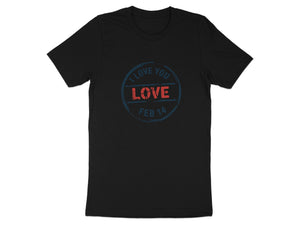 Black t-shirt with a circular graphic that says "I Love You Love Feb 14".