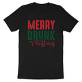 Black t-shirt with "Merry Drunk I'm Christmas" text in red and green.