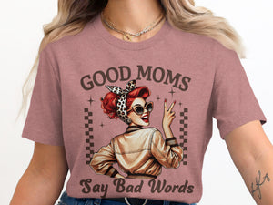 Brown text "Good Moms Say Bad Words" above a vintage graphic of a woman.