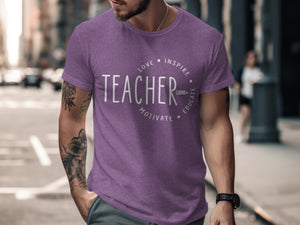 Purple t-shirt with white text "TEACHER" and words Love, Inspire, Educate, Motivate.