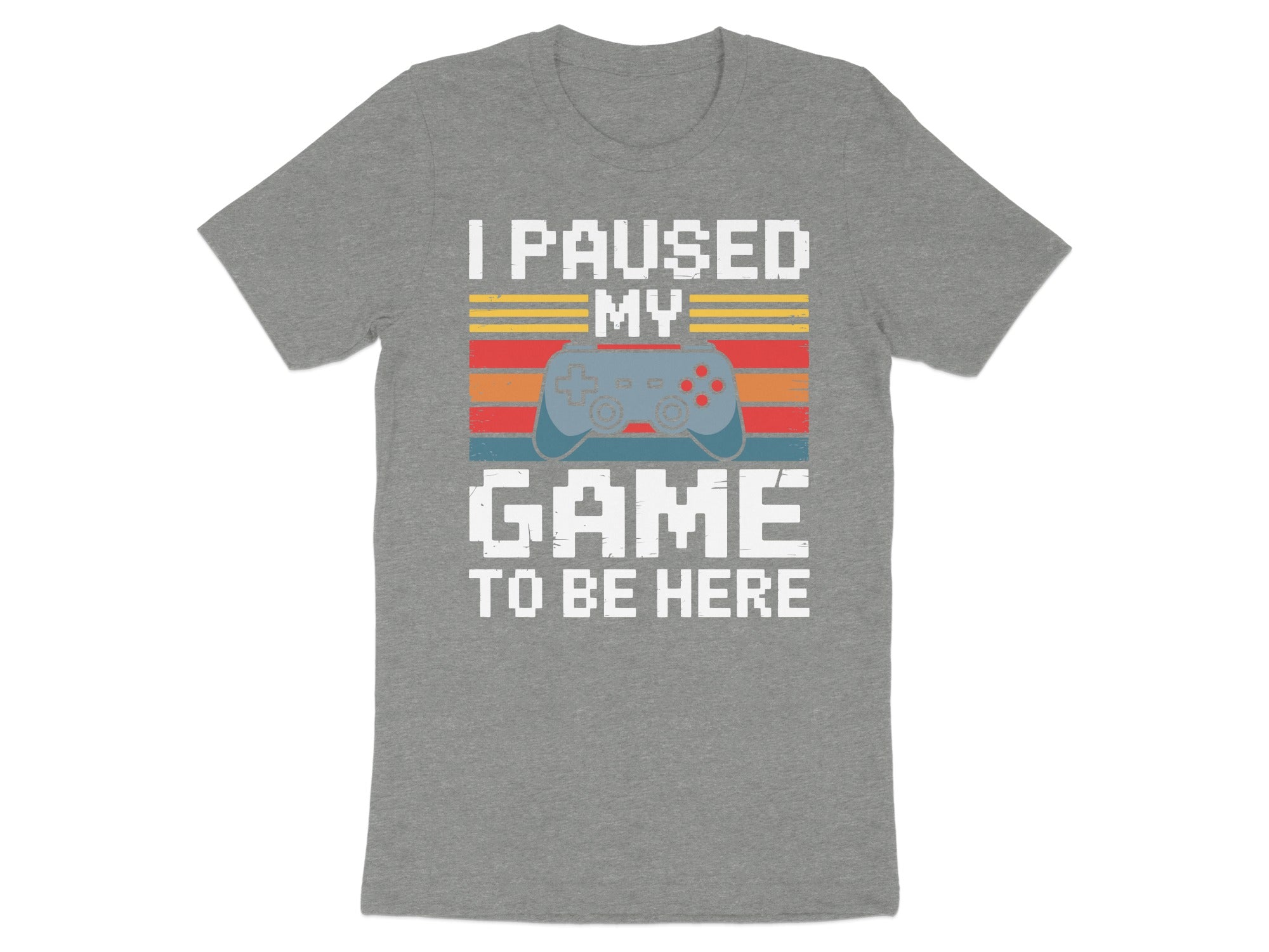 Grey t-shirt with "I PAUSED MY GAME TO BE HERE" text and pixelated controller.