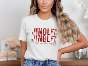 White t-shirt with red distressed text "JINGLE JINGLE BELLS JINGLE all the way."