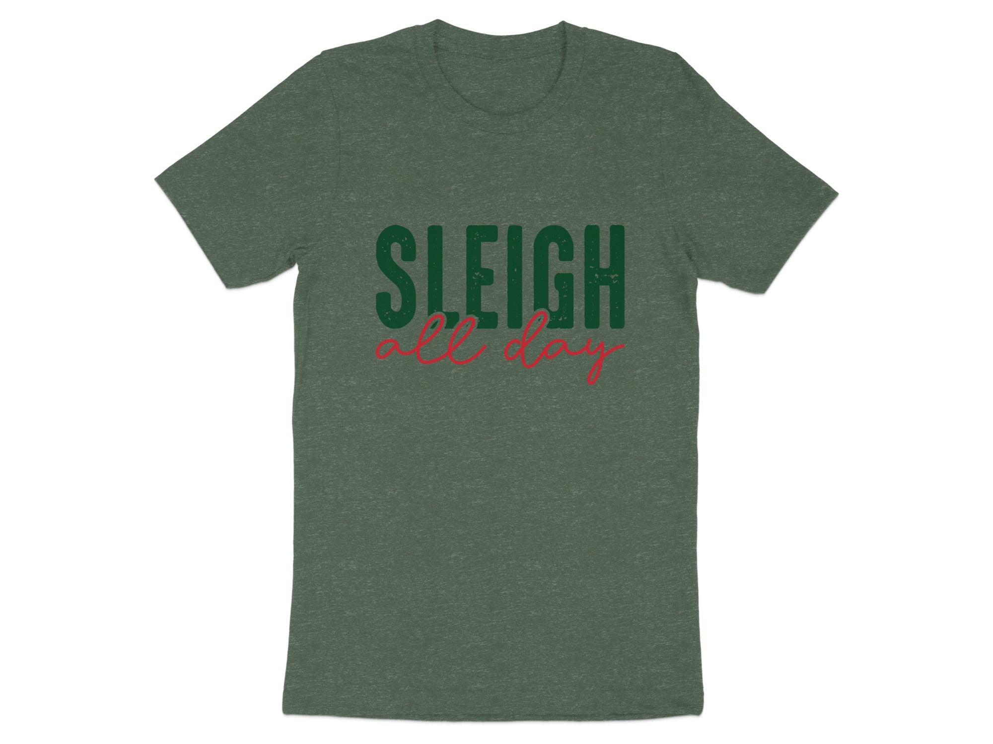 Dark green t-shirt with "SLEIGH all day" text in green and red.