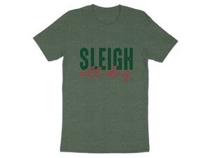 Dark green t-shirt with "SLEIGH all day" text in green and red.