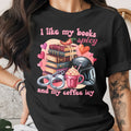 T-shirt with "I like my books spicy" and "and my coffee icy" text.