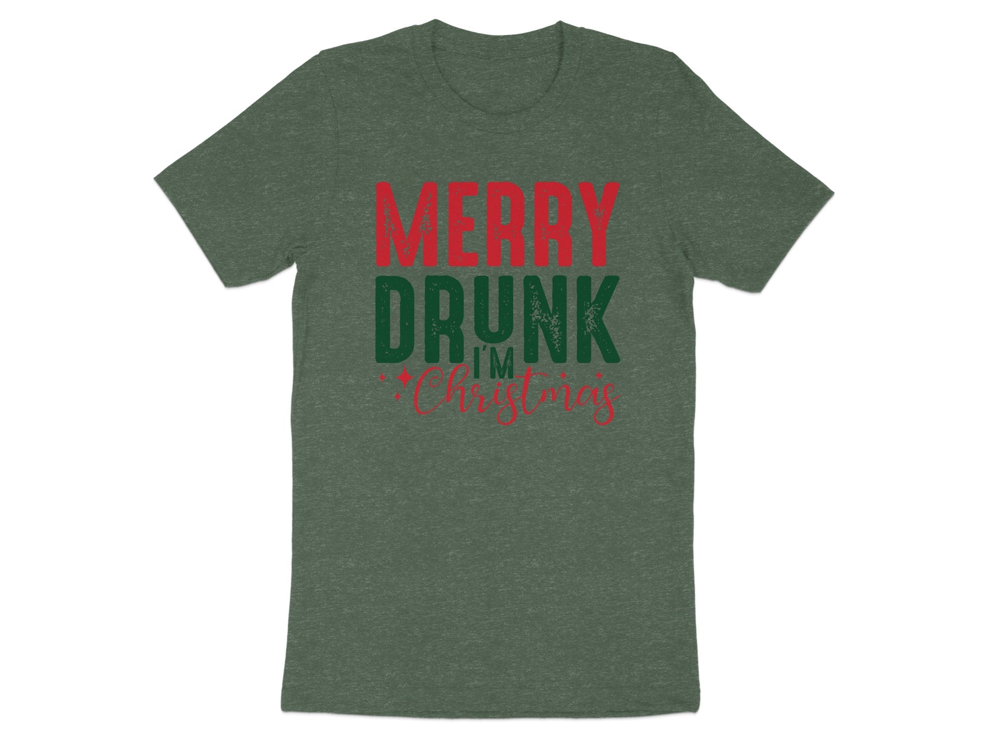 Green t-shirt with red and green text "Merry Drunk I'm Christmas"