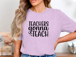 Lavender t-shirt with black text "Teachers Gonna Teach"