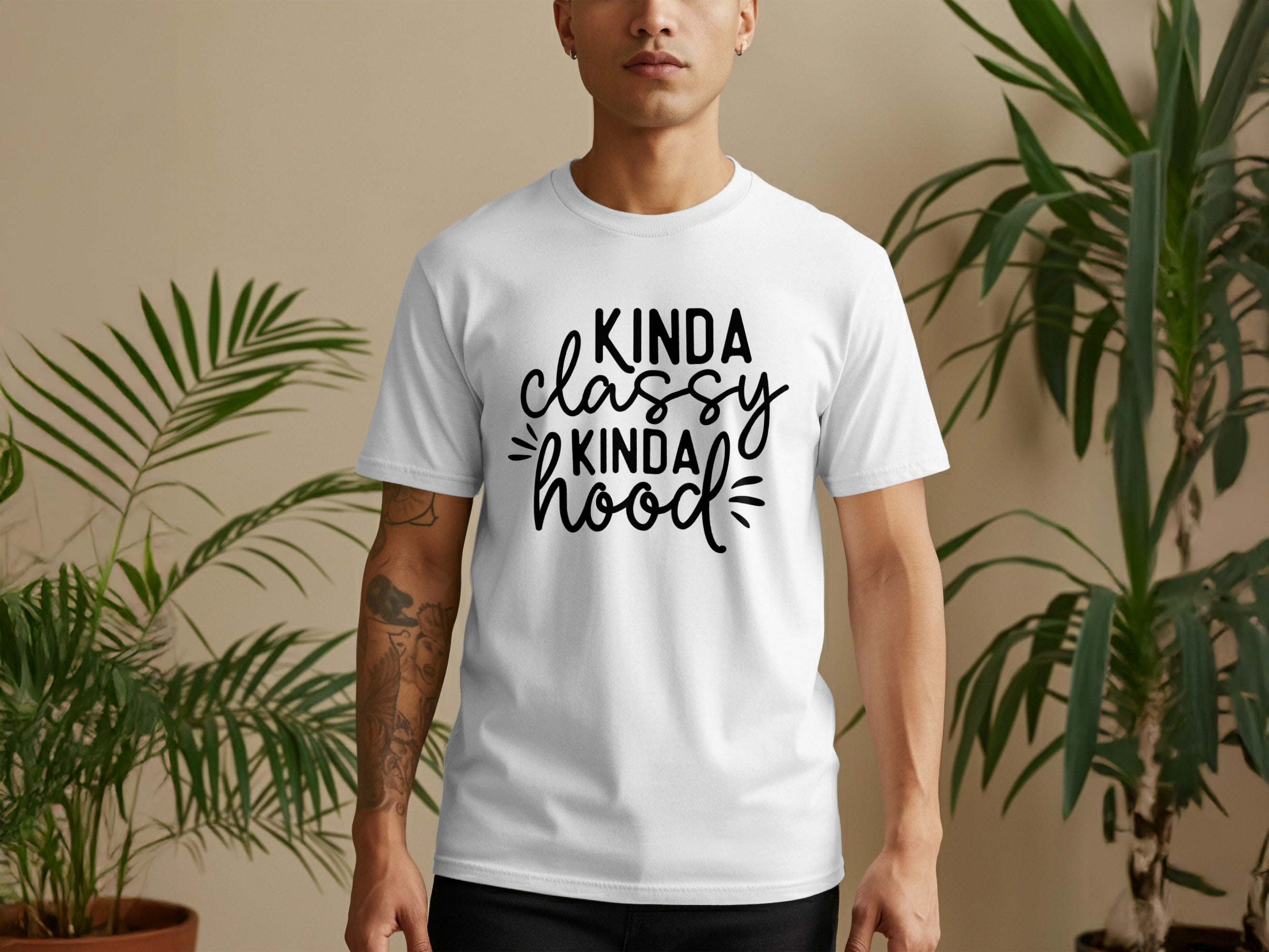 White t-shirt with black text that reads "Kinda Classy Kinda Hood"
