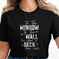 Black t-shirt with text "To The Window To The Wall I'm About To Deck These Halls".