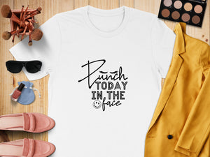 White t-shirt with "Punch Today In The Face" text and smiley face.