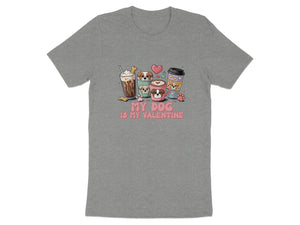 Dogs in coffee cups with text "MY DOG IS MY VALENTINE".