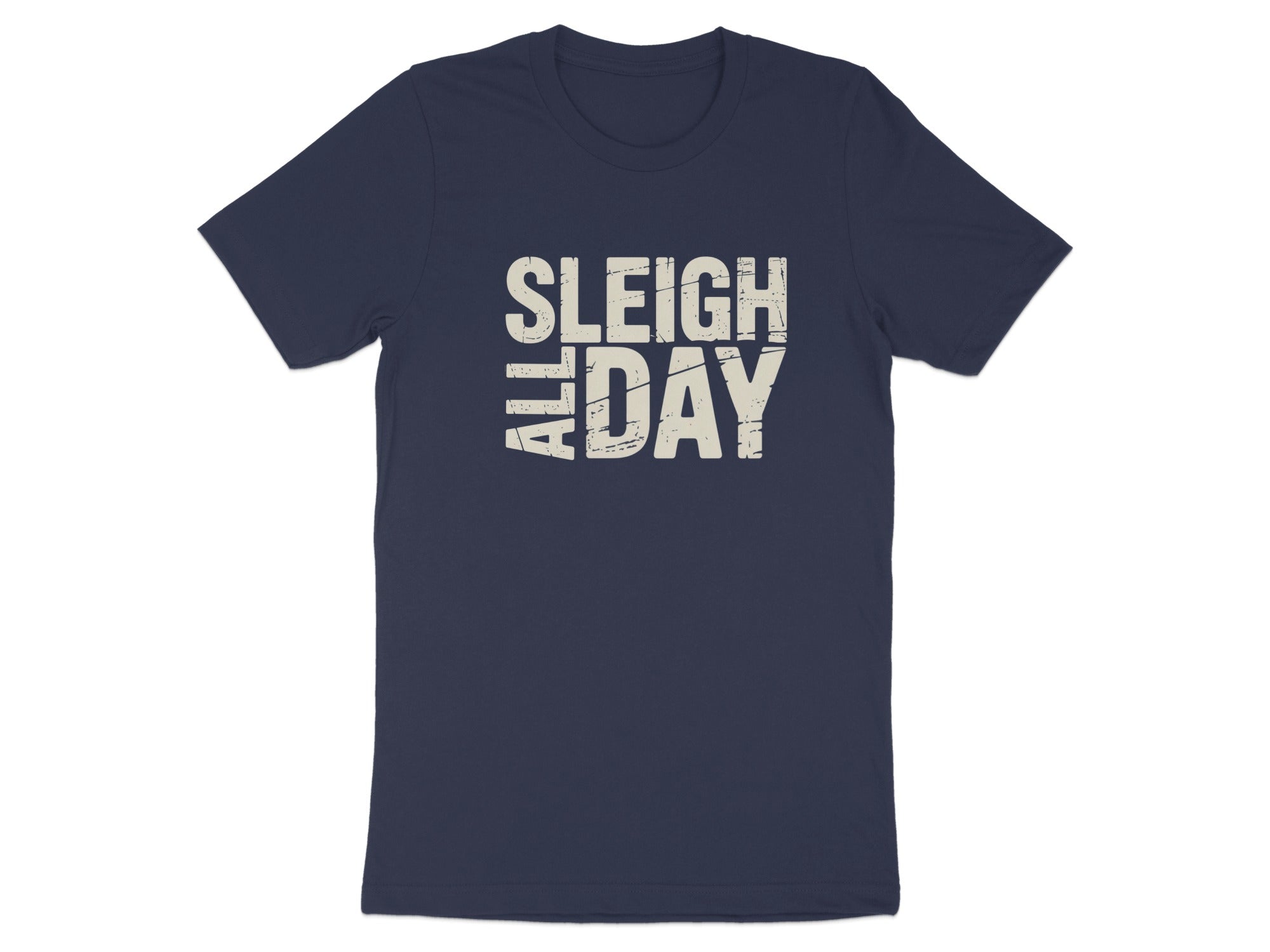 Navy t-shirt with distressed "Sleigh All Day" text graphic.
