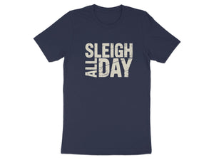 Navy t-shirt with distressed "Sleigh All Day" text graphic.